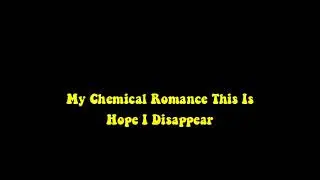 My Chemical Romance – 'This Is Hope I Disappear' Backward | Reverse Song