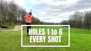 16 Handicap golfer - 6 Hole Vlog Every Shot - What will I shoot?