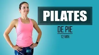 Standing Pilates - 12 minutes