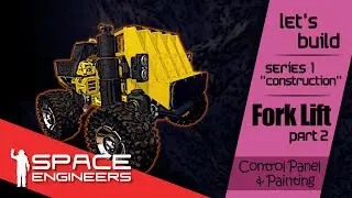 Space Engineers Forklift Build | Part 2