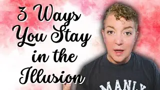 3 Ways You Stay in the Dreamstate #nonduality #spiritualenlightenment