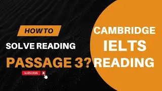 How to Solve Reading Passage 3?