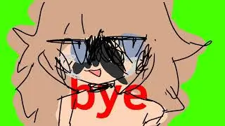 i quit ( for real,fuck you all) ( goodbye animation)