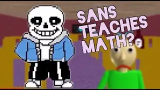 THIS IS SANS UNDERTALE SCHOOLHOUSE!! | Baldi's Basics MOD: Sans Lazy Basics