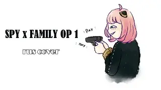 Семья шпиона『SPY×FAMILY OP 1』RUS COVER