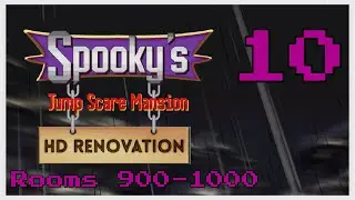 Rooms 900-1000 | Spooky's Jumpscare Mansion | Part 10