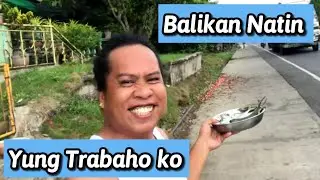Balikan natin yong trabaho ko sa family ko kung saan kami binuhay ng ama ko/ PS hindi dapat ikahiya