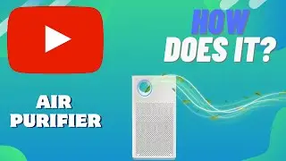 How Does An AIR PURIFIER Work