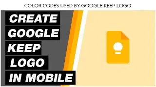HOW TO CREATE LOGO OF GOOGLE KEEP | CREATE GOOGLE KEEP LOGO IN MOBILE | CREATE LOGO IN MOBILE