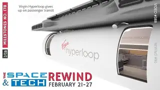 Virgin Hyperloop Fires Half Its Employees, Stanley Steamer, & more: Space & Tech Rew Feb 21-27: M178