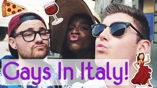The Gays Take Over Italy! #DTour