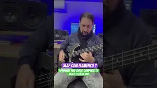 FLAMENCO COM SLAP NO BAIXO - Técnica de Slap percussiva