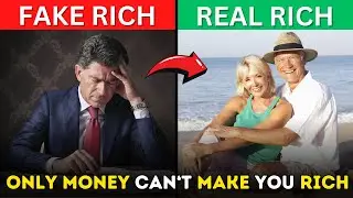 Real Rich vs Fake Rich | What Is True Wealth