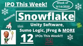 IPO This Week featuring Snowflake, Unity Software, JFrog, Sumo Logic + 8 more IPOs: Wk. of 9/14/2020