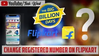 How to change registered Mobile number in Flipkart account???