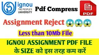 How To Compress PDF File Size In Android Phone || Ignou Assignment PDF File के Size को कैसे कम करें