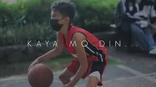 KAYA MO DIN - HYPE STREETBALL SHORT FILM