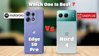 Motorola Edge 50 Pro vs OnePlus Nord 4 : Full Comparison ⚡ Which One Is Better?