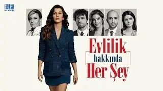 Evlilik Hakkında Her Şey - Jenerik (Dizi müzikleri)