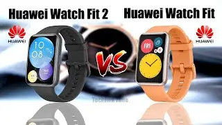 Huawei Watch Fit 2 Vs Huawei Watch Fit Comparison.