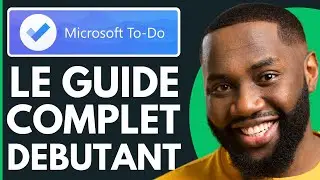 Comment Utiliser Microsoft To Do ( Guide Complet ) - 2025