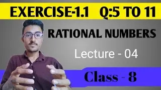 Rational numbers exercise 1.1 Q:5 to Q :11  Lecture 04 by faizan ul hasan