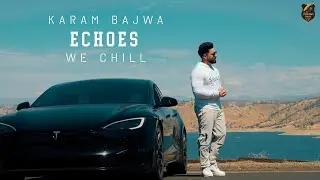Karam Bajwa - Echoes (EP) - We Chill