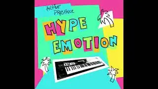 ACTIVE PRESENCE - hype emotion (2021)