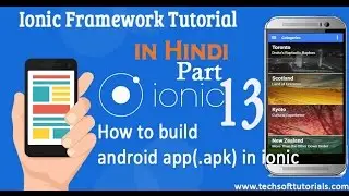 How to build android application(.apk) using ionic framework part - 13