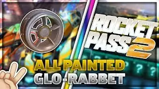 ALL Painted Glo-Rabbet Wheels From The Season 2 Rocket Pass! | Rocket League