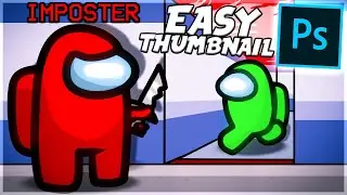 HOW TO MAKE AMONG US THUMBNAILS *EASY* [Speedart #40]