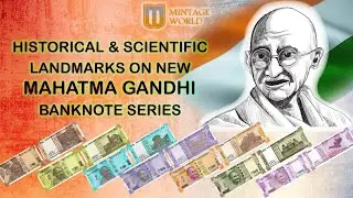 HISTORICAL & SCIENTIFIC LANDMARKS ON NEW MAHATMA GANDHI BANKNOTE SERIES