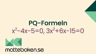 Matte 2 - Adam - Andragradsekvationer - PQ-formeln