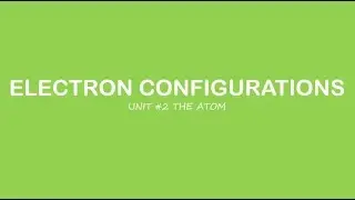 AP Chemistry: Electron Configurations
