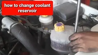How to change the coolant's reservoir of bolero/any vehicle