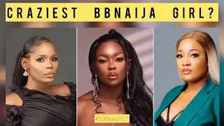 Meet the CRAZIEST & FUNNIEST girls in Big Brother Naija Season 6 2021
