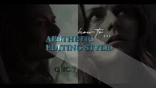 how to: aesthetic 🧚🏻 editing style for all editors | effects, fonts + overlays!