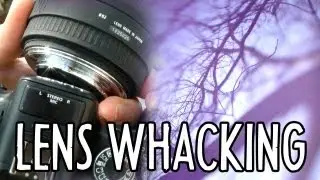 Lens Whacking, Canon 5D Mark III, and a power drill!