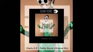 Charly O-F . Funky Sound (Original Mix)