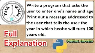 Write a program that asks the user to enter one's name and age Print out a message addressed to the