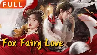 [MULTI SUB]Full Movie《Fox Fairy Love》|action|Original version without cuts|