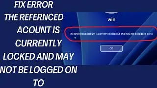 FIX ERROR - The referenced account is currently locked and may not be logged on to || Windows 10/11