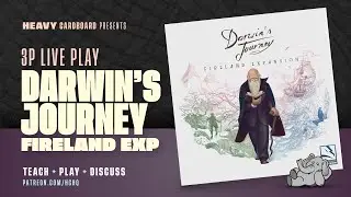 Darwin's Journey - Fireland - 3p Teaching, Play-through, & Roundtable Discussion by Heavy Cardboard