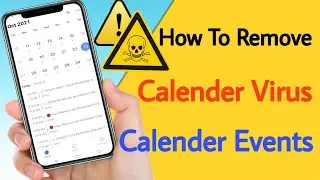 Calender Virus Issue In Android Phone | How To Remove Calender Virus Events From Android