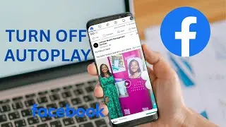 How To Disable Video Autoplay On Facebook App