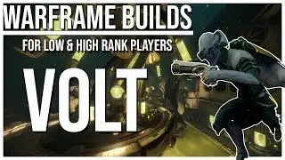 Warframe Builds | Volt | Low and High Rank Builds