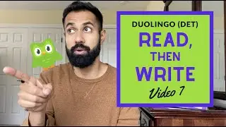 Duolingo English Test (DET) Task 7: A guide to READ, THEN WRITE