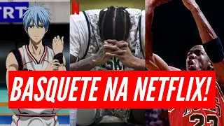 10 FILMES E SÉRIES DE BASQUETE PARA ASSISTIR NA NETFLIX