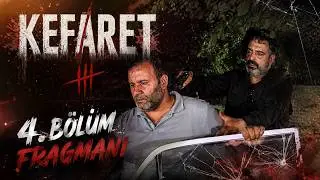 Kefaret 4.Bölüm Fragmanı