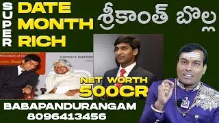 #super#date#super#month#super #rich#Srikanth#bolla#real#inspiration#story #babapandurangam8096413456